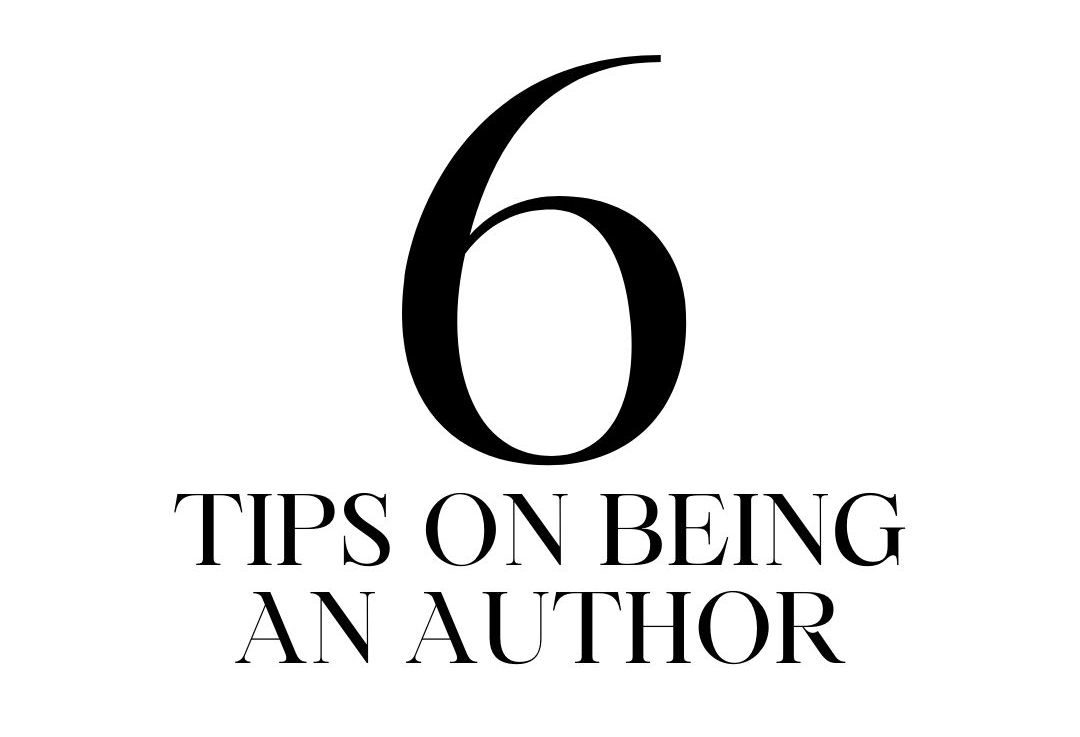 6 Tips on Being an&nbsp;Author