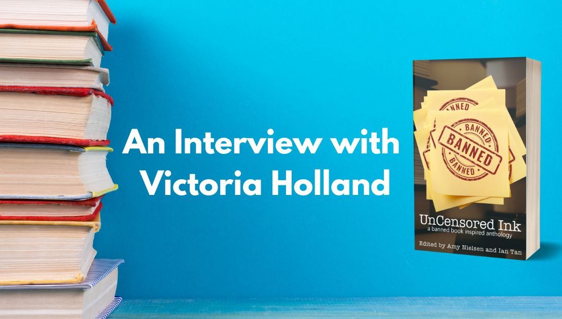 UnCensored Ink Interview – Victoria&nbsp;Holland
