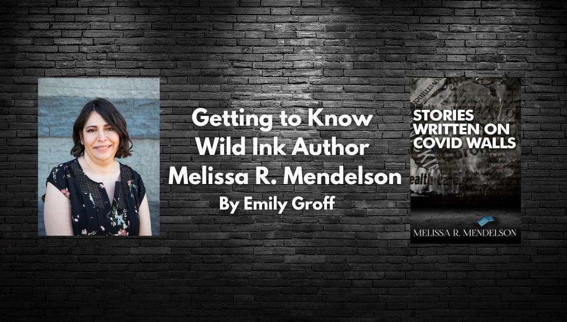 Getting to Know Wild Ink Author Melissa R.&nbsp;Mendelson